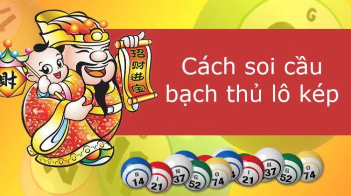 Đánh bạch thủ kép - Cách tính đề bạch thủ lô hiệu quả